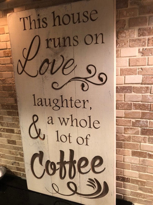 This House Runs on Love, whole lot of coffee, Farmhouse Sign, coffee, toddler, Wedding gift. Wood signs, Shabby Chic, kitchen signs